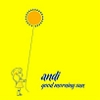 Andi, CD entitled, Good Morning Sun - Single