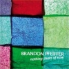 Brandon Pfeiffer, CD entitled, Nothing Short of Now