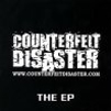 Counterfeit Disaster, CD titled, The EP