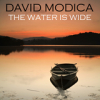 David Modica, CD titled, The Water Is Wide