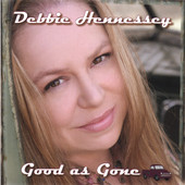 Debbie Hennessey, CD titled, Good As Gone