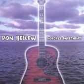 Don Bellew, CD titled, Nobody's Sweetheart