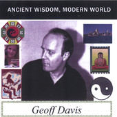 Geoff Davis, CD titled, Ancient Wisdom, Modern World