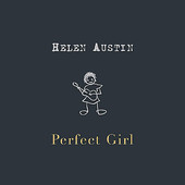 Helen Austin, CD titled, Perfect Girl