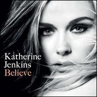 Katherine Jenkins, CD titled, Believe (Deluxe Version)