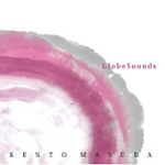 Kento Masuda, CD titled, GlobeSounds