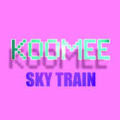 Koomee, Song titled, Sky Train