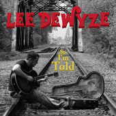 Lee DeWyze, CD titled, So I'm Told