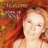 Marcome, CD titled, River of Soul