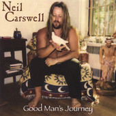 Neil Carswell, CD titled, Good Man's Journey