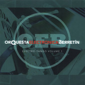 Orquesta Electronica Berretin, CD titled, Electro Tango Vol. 1