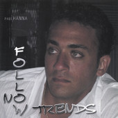 Paul Hanna, CD titled, Follow No Trends