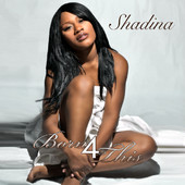 Shadina, CD titled, Born 4 This