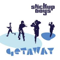 Stickup Boys, Song Single Entitled, Getaway