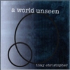 Tony Christopher, CD titled, A World Unseen