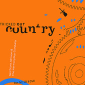 Ticked Out Country, CD titled, Neil Scott Johnson and The HarmonyGuy Company