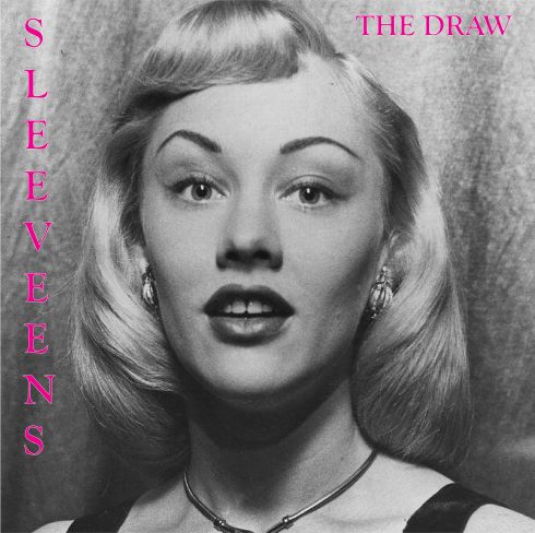 Sleeveens, song titled, The Draw