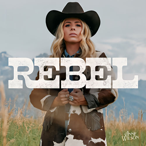 Anne Wilson, CD titled, Rebel