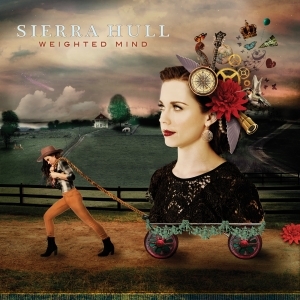 Sierra Hull, CD titled, Weighted Mind