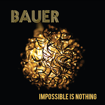 Bauer, CD titled, Impossible Is Nothing