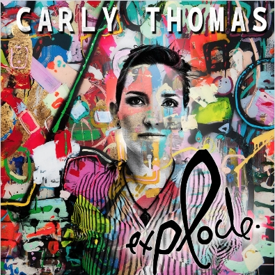 Carly Thomas, CD titled, Explode