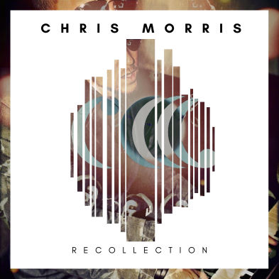 Chris Morris, CD titled, Recollection