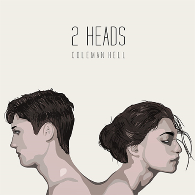 Coleman Hell, Song titled, 2 Heads