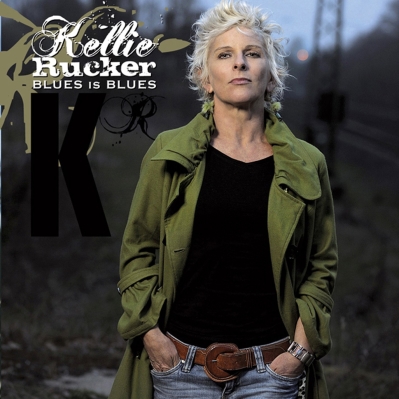 Kellie Rucker, CD titled, Blues is Blues