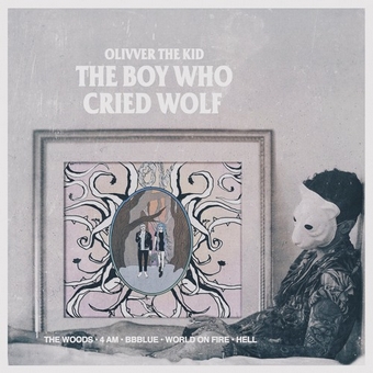 Olivver The Kid, CD titled, The Boy Who Cried Wolf - EP