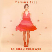 Rachael Sage, CD titled, Ballads & Burlesque