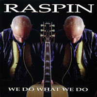 Raspin, CD titled, We Do What We Do