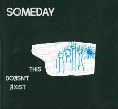 Someday, CD titled, This Doesn't Exist