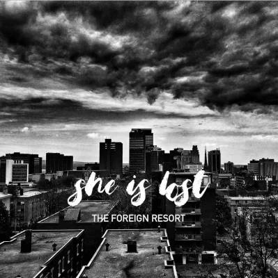 The Foreign Resort, CD titled, She Is Lost