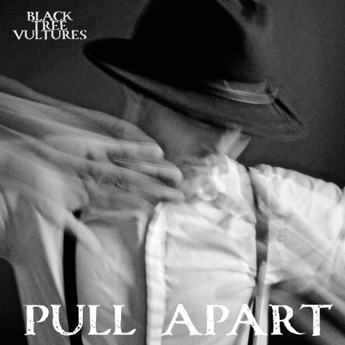 Black Tree Vutures, song titled, Pull Apart