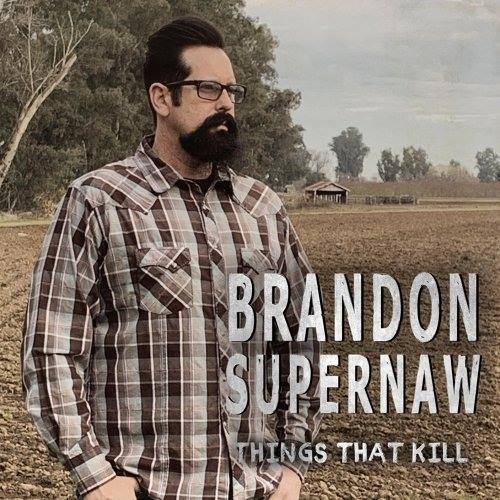 Brandon Supernaw, song titled, Things That Kill