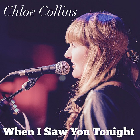 Chloe Collins, song titled, When I Saw You Tonight