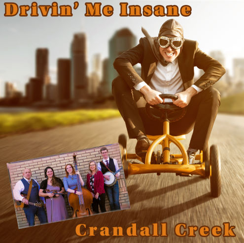 Crandall Creek, song titled, Drivin Me Insane