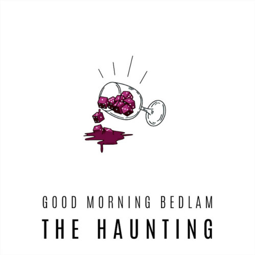 Good Morning Bedlam, song titled, The Haunting