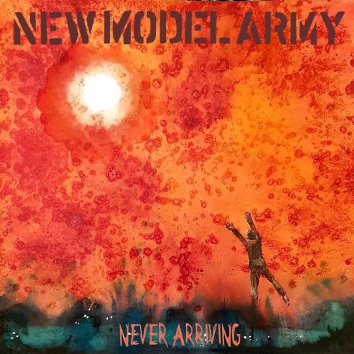 New Model Army, CD titled, Never Arriving