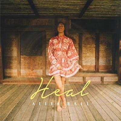 Aliya Hall, song titled, Heal