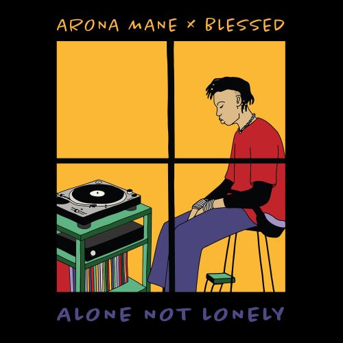 Arona Mane and Blessed, song titled, Alone Not Lonely