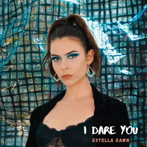 Estella Dawn, song titled, I Dare You