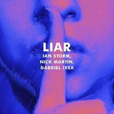 Ian Storm, Nck Martin and Gabriel Ixea, song titled, Liar