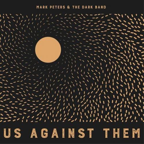 Mark Peters and The Dark Band, song titled, Us Against Them