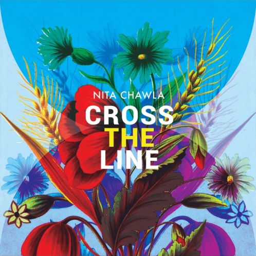 Nita Chawla, song titled, Cross The Line