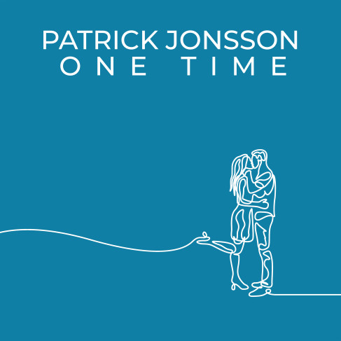 Patrick Jonsson, song titled, One Time