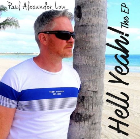 Paul Alexander Low, CD titled, Hell Yeah the EP