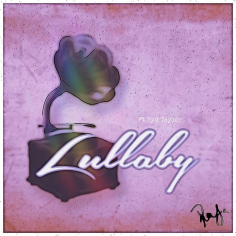 Rafa, song titled, Lullaby ft. Syd Taylor