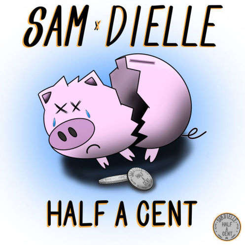 Sam Dielle, song titled, Half A Cent