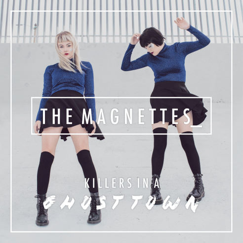 The Magnettes, song titled, Killers In A Ghost Town